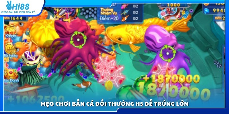 Bí quyết chơi bắn cá H5 Hi88 hiệu quả 